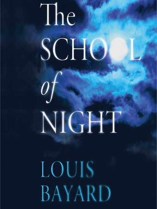 Title details for The School of Night by Louis Bayard - Wait list
